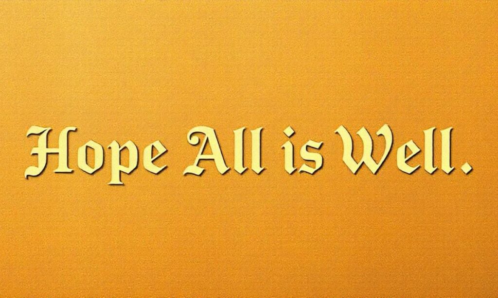 12 Other Ways to Say “Hope All Is Well” In Detailed