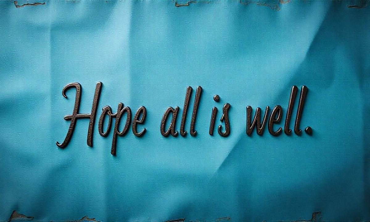 12 Other Ways to Say “Hope All Is Well” In Detailed