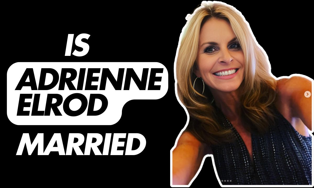 Is Adrienne Elrod Married Bio, Age, Husband, Net Worth