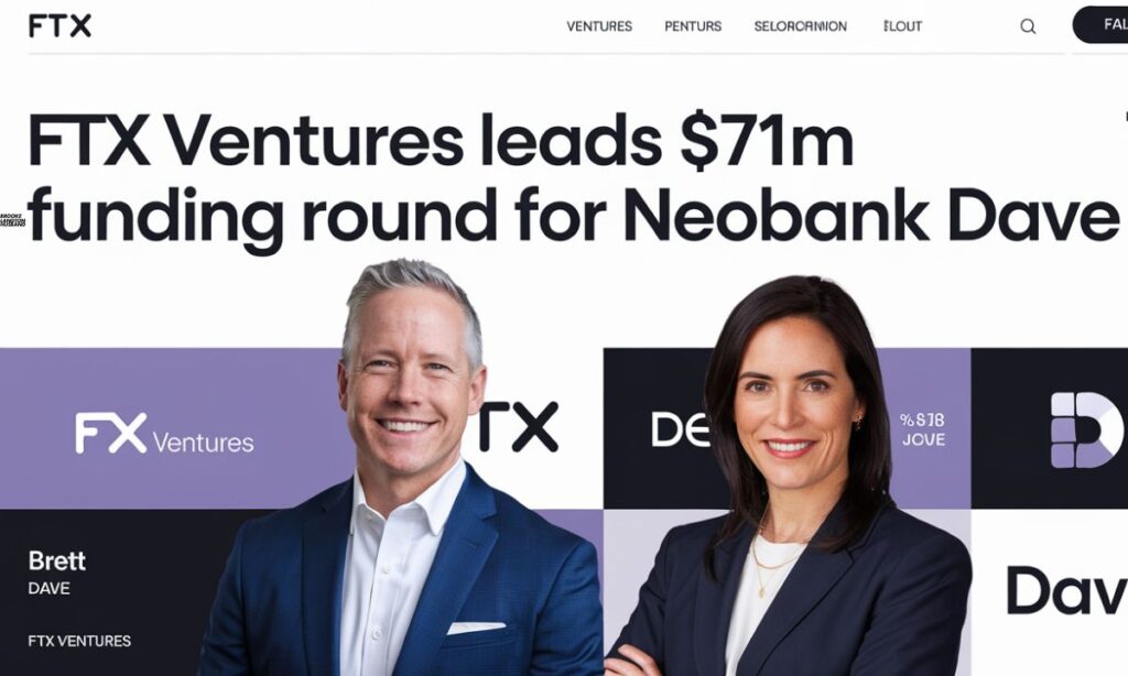 The Neobank Dave 71M FTX Venturespaula Pereiracointelegraph Analysis