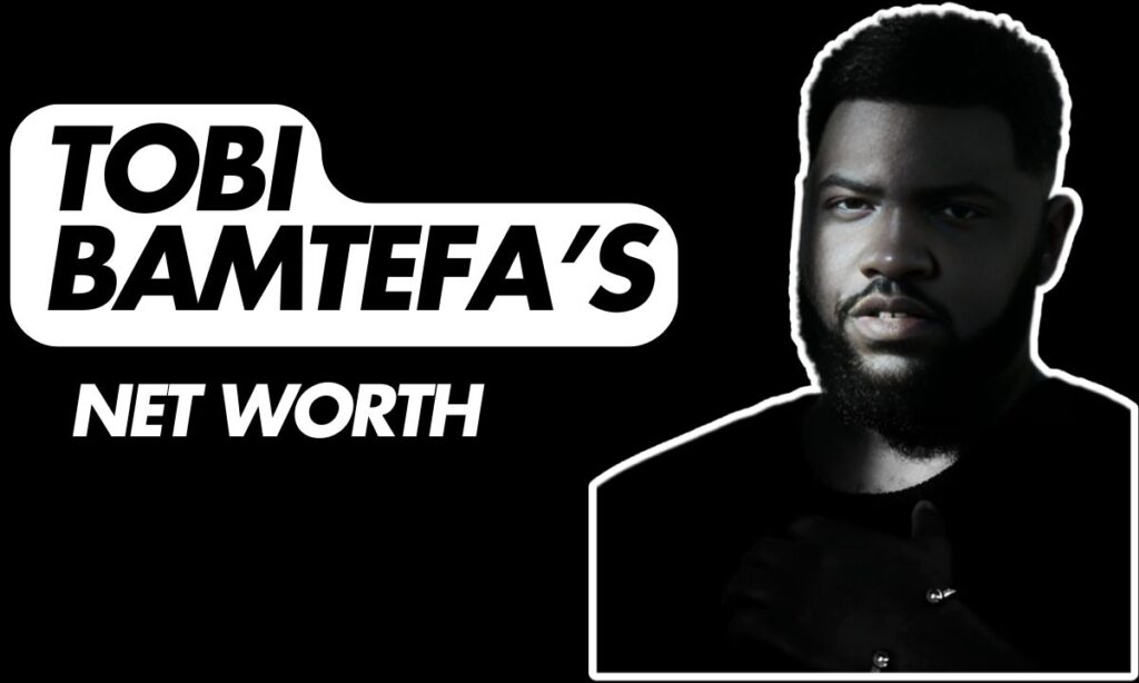 Tobi Bamtefa Net Worth