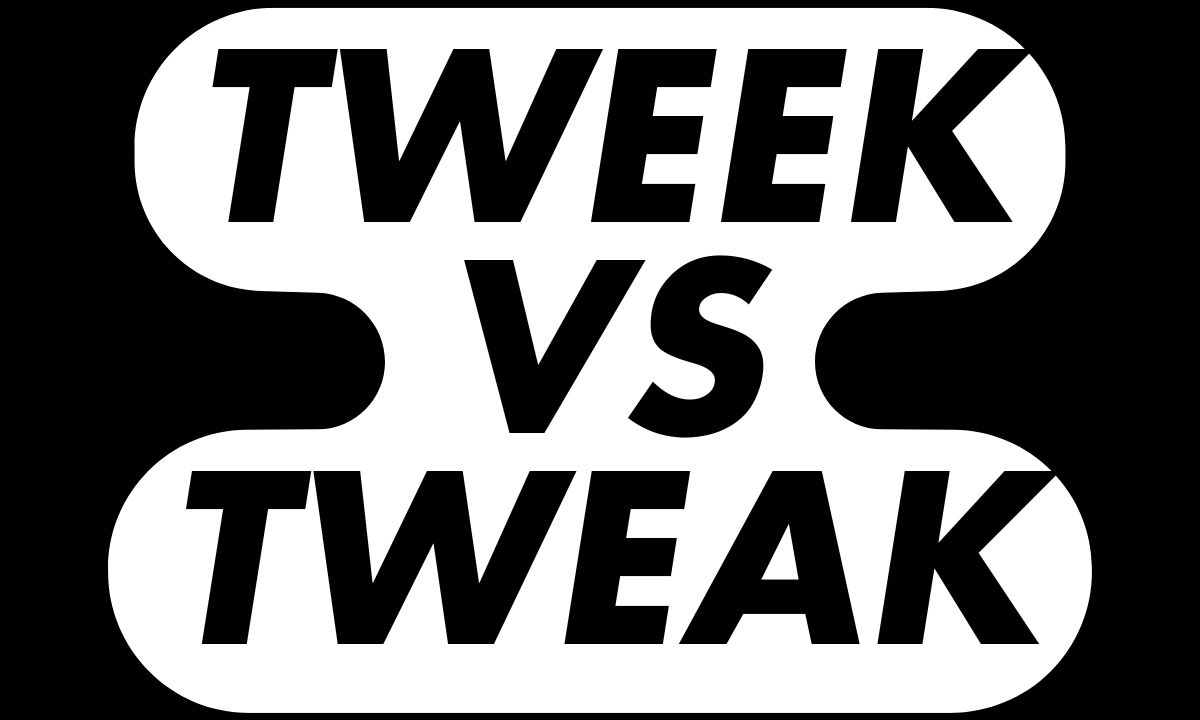 Tweek vs Tweak Clarifying the Difference and Usage