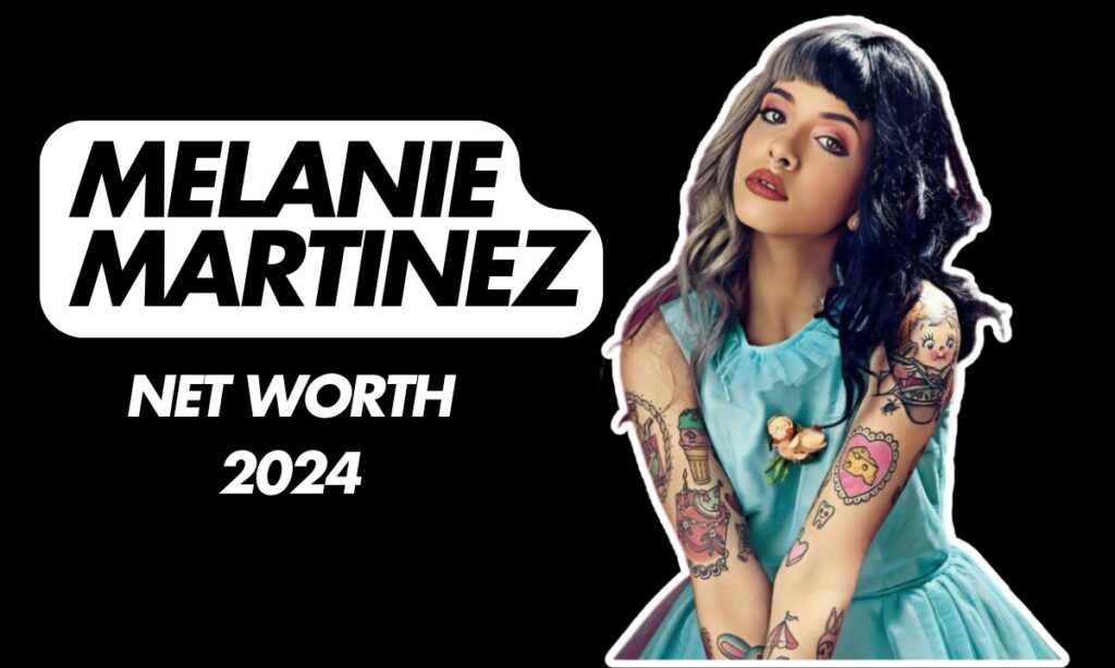 What is Melanie Martinez Net Worth in 2024 Earnings from Music Career and More