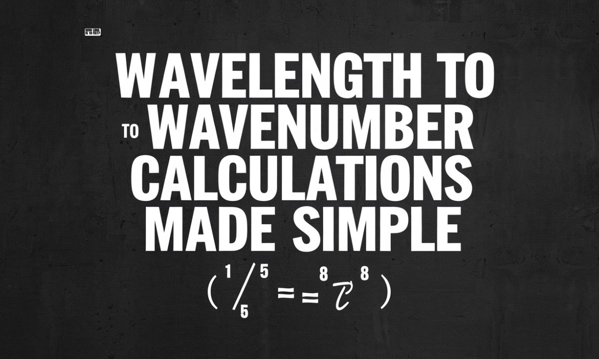 The Ultimate Guide to Wavelength to Wavenumber Conversion